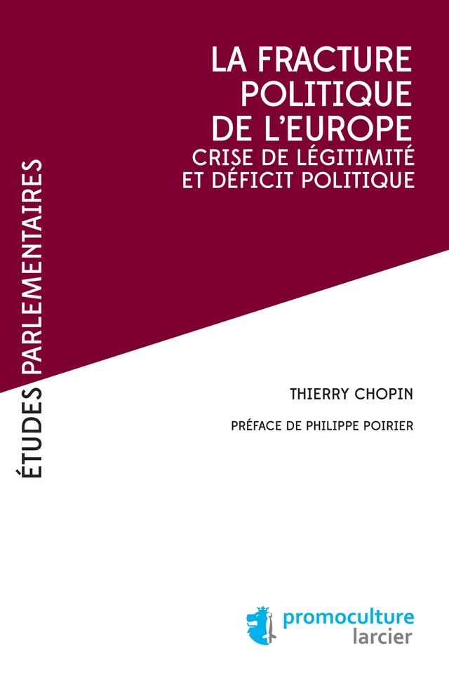 La fracture poliltique de l'Europe - Thierry Chopin - Éditions Larcier