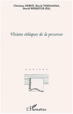 VISIONS ÉTHIQUES DE LA PERSONNE