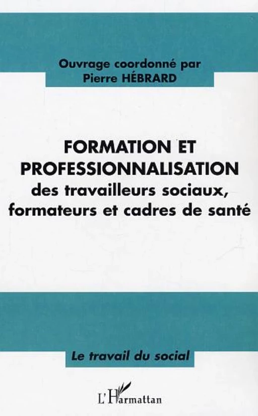 Formation et professionnalisation - Pierre Hébrard - Editions L'Harmattan