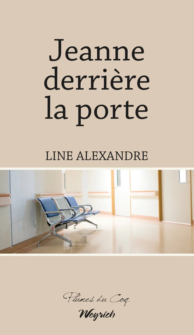 Jeanne derrière la porte - Line Alexandre - Weyrich