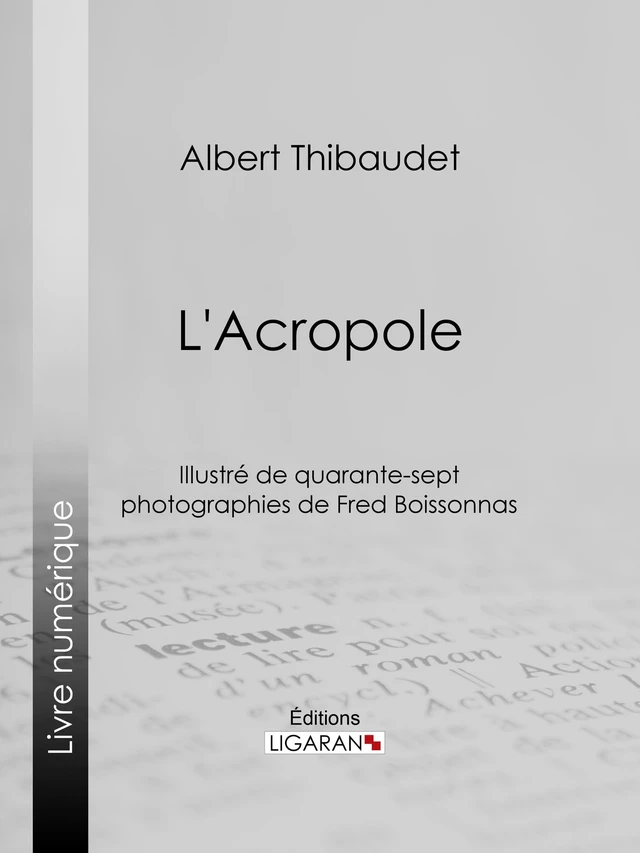 L'Acropole - Albert Thibaudet,  Ligaran - Ligaran