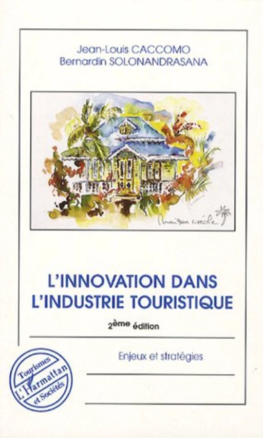 L'innovation dans l'industrie touristique - Jean-Louis Caccomo, Bernardin Solonandrasana - Editions L'Harmattan