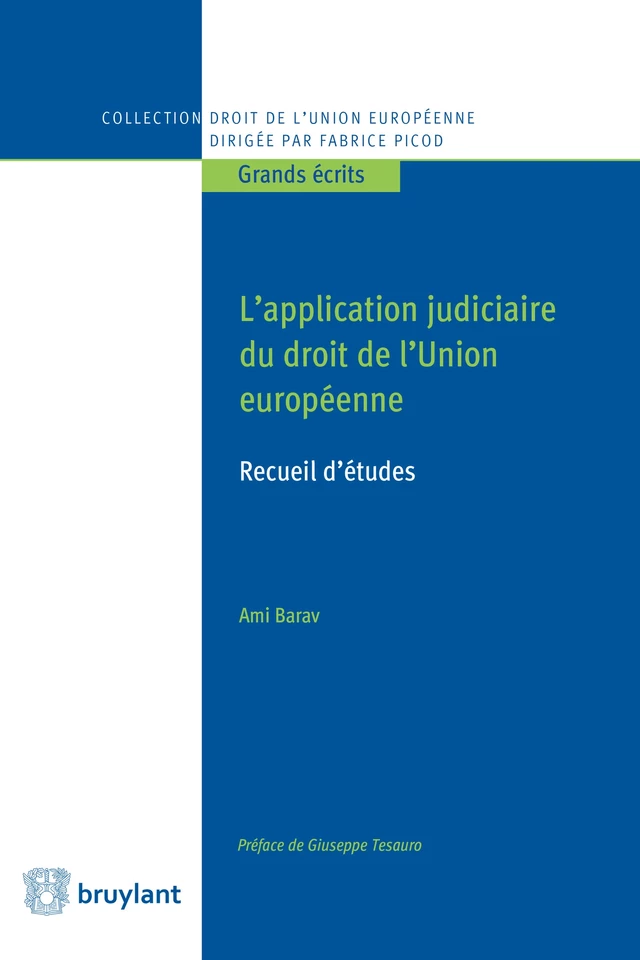 L'application judiciaire du droit de l'Union européenne - Ami Barav - Bruylant