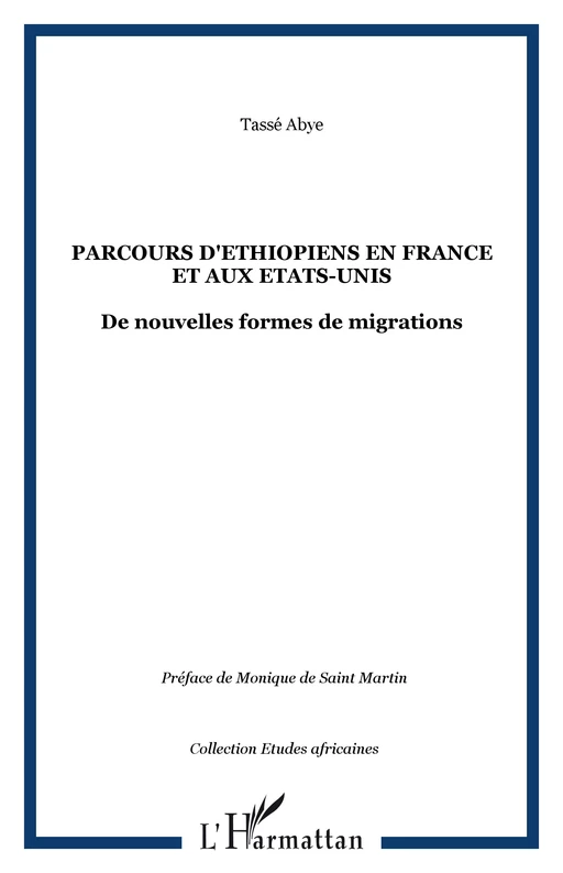 Parcours d'Éthiopiens en France et aux États-Unis - Tassé Abye - Editions L'Harmattan