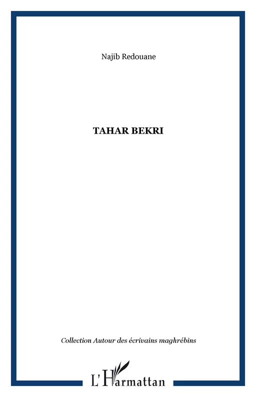 Tahar Bekri - Najib Redouane - Editions L'Harmattan