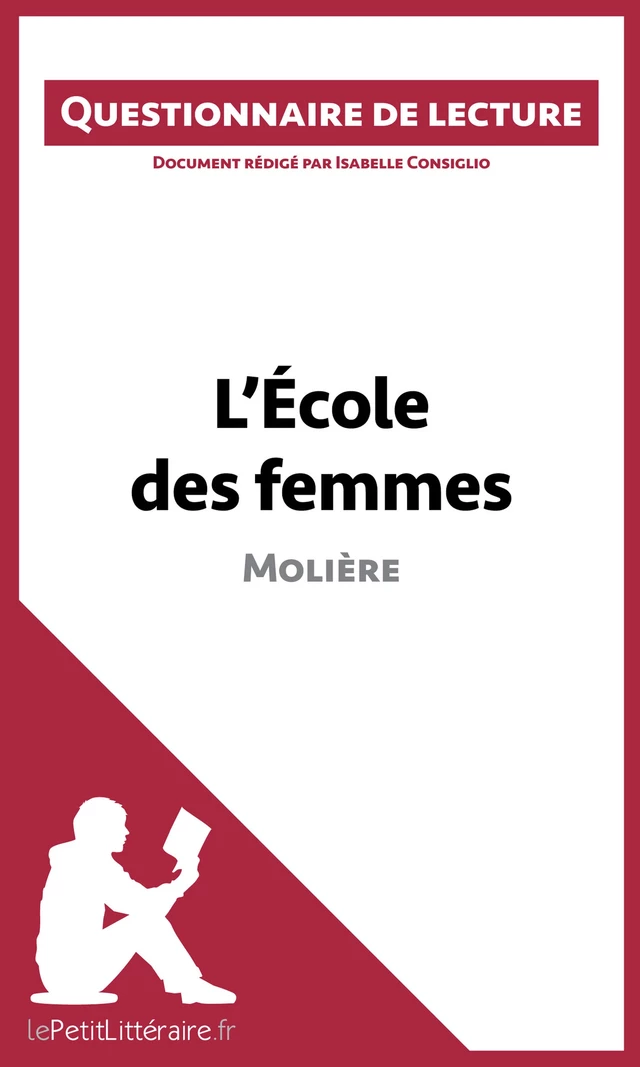 L'École des femmes de Molière -  lePetitLitteraire, Isabelle Consiglio - lePetitLitteraire.fr