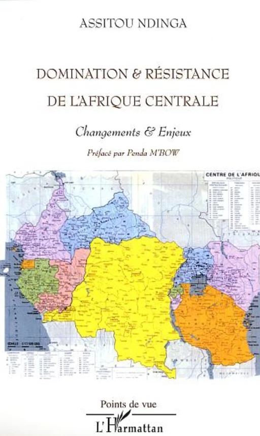 DOMINATION ET RESISTANCE DE L' AFRIQUE CENTRALE - Assitou Ndinga - Editions L'Harmattan