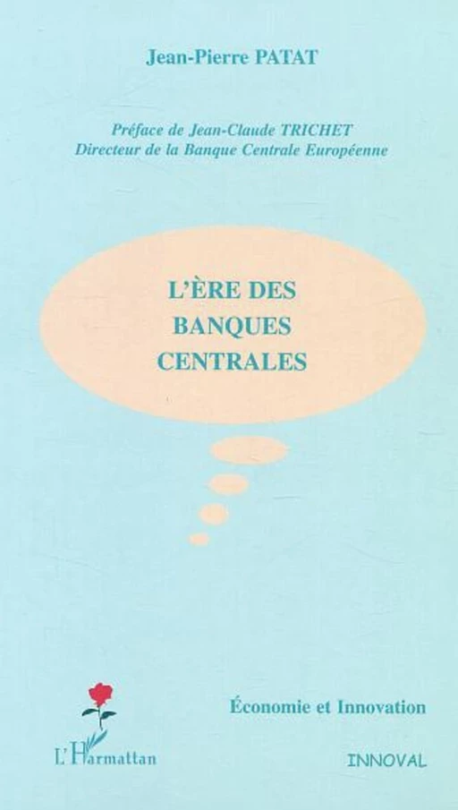 L'ère des banques centrales - Jean-Pierre Patat - Editions L'Harmattan