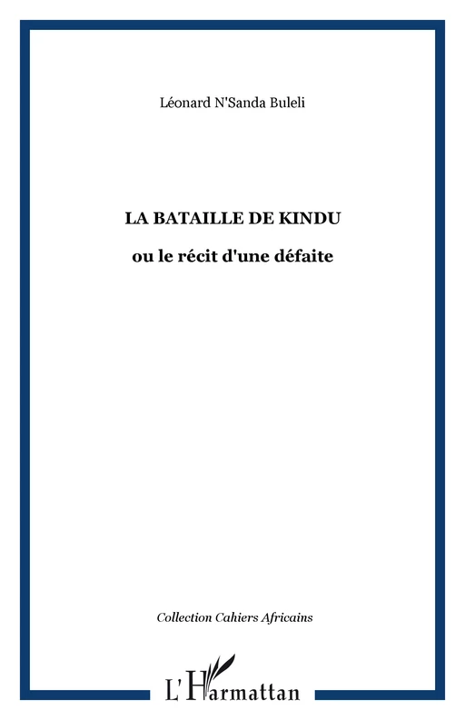 La bataille de kindu - Léonard N'Sanda Buleli - Editions L'Harmattan