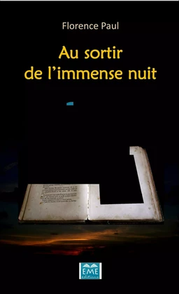 Au sortir de l'immense nuit