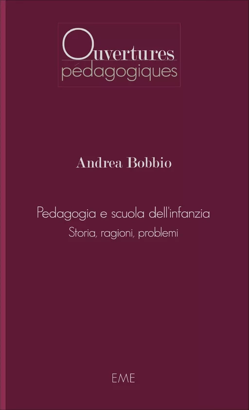 Pedagogia e scuola dell'infanzia - Andrea Bobbio - EME Editions