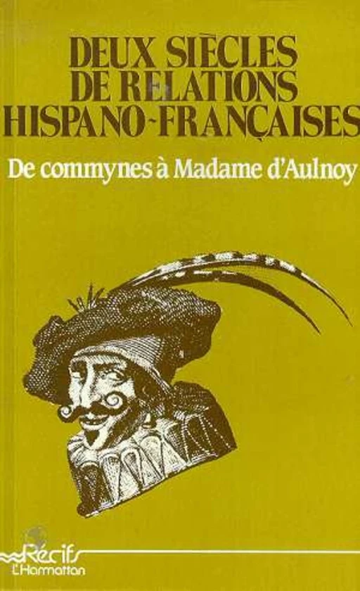 Deux siècles de relations hispano-françaises -  - Editions L'Harmattan