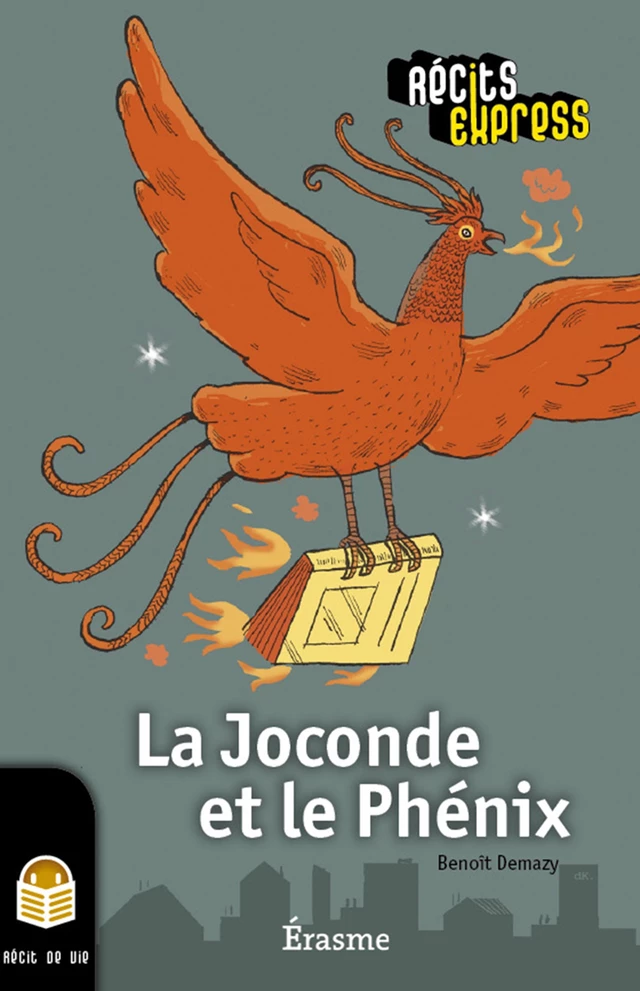 La Joconde et le Phénix - Benoît Demazy,  Récits Express - Erasme