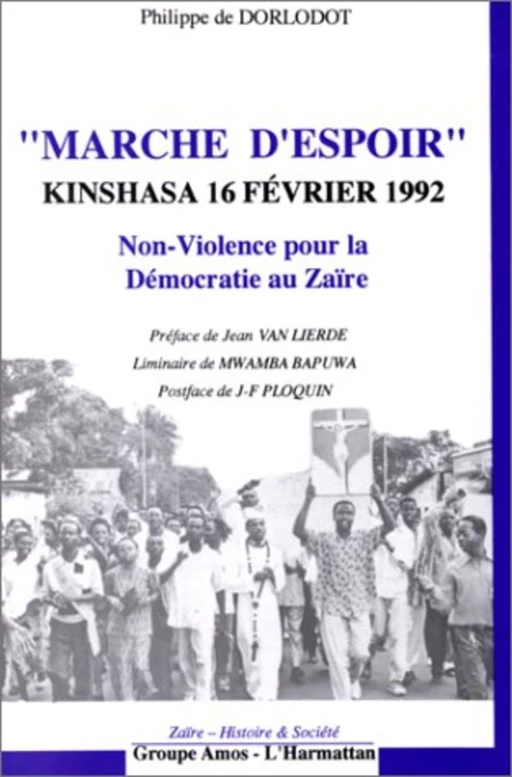 Marche d'espoir : Kinshasa 16 février 1992 - Mwamba Bapuwa, Philippe De Dorlodot - Editions L'Harmattan