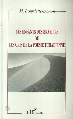 LES ENFANTS DES BRASIERS OU LES CRIS DE LA POÉSIE TCHADIENNE