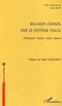 Regards croisés sur le système fiscal