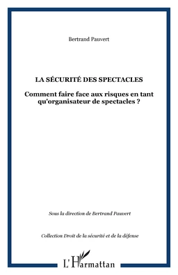 La sécurité des spectacles