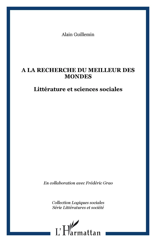 A la recherche du meilleur des mondes - Alain Guillemin - Editions L'Harmattan