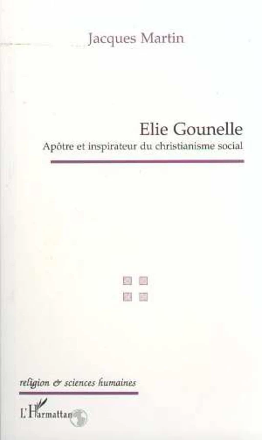 ELIE GOUNELLE - Jacques Martin - Editions L'Harmattan