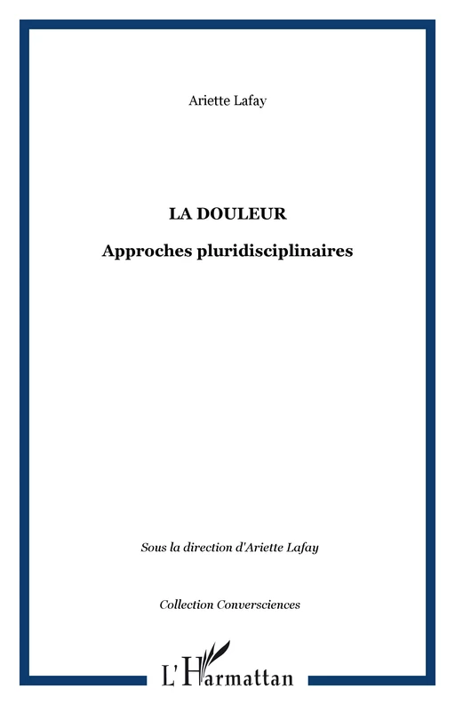 La douleur - Arlette Lafay - Editions L'Harmattan