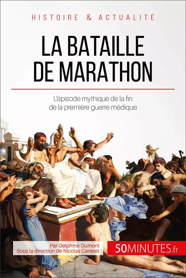 La bataille de Marathon - Delphine Dumont,  50MINUTES - 50Minutes.fr