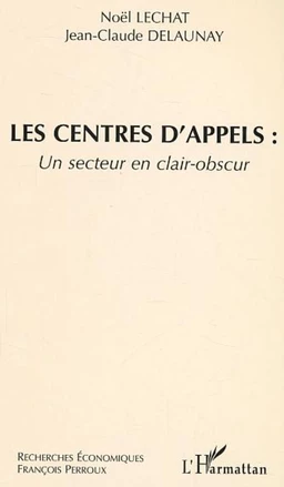 Les centres d'appels : un secteur clair-obscur