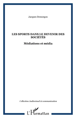 Les sports dans le devenir des sociétés