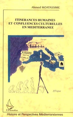 Itinérances humaines et confluences culturelles en Méditerranée