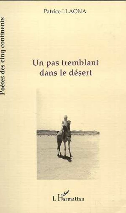 Un pas tremblant dans le désert - Patrice Llaona - Editions L'Harmattan