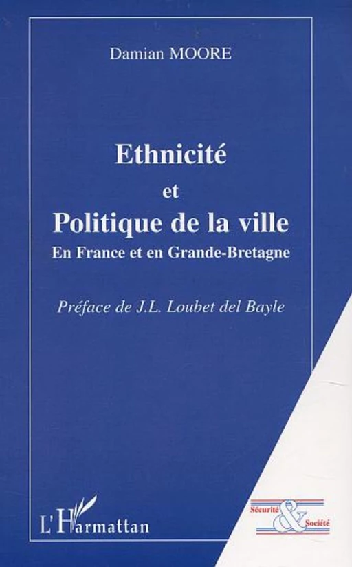 Ethnicité et politique de la ville - Damian Moore - Editions L'Harmattan