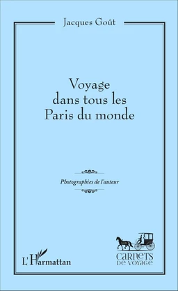 Voyage dans tous les Paris du monde