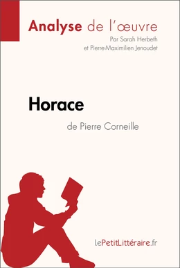 Horace de Pierre Corneille (Analyse de l'oeuvre)