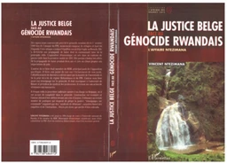 LA JUSTICE BELGE FACE AU GéNOCIDE RWANDAIS