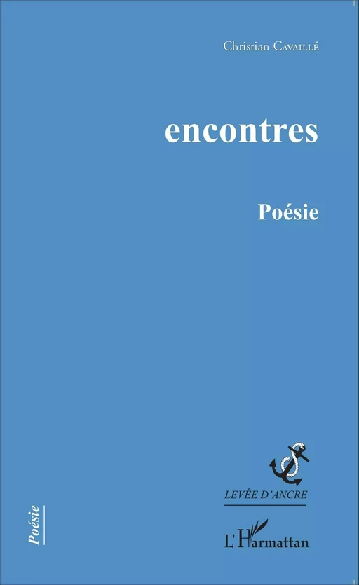 Encontres - Christian Cavaillé - Editions L'Harmattan