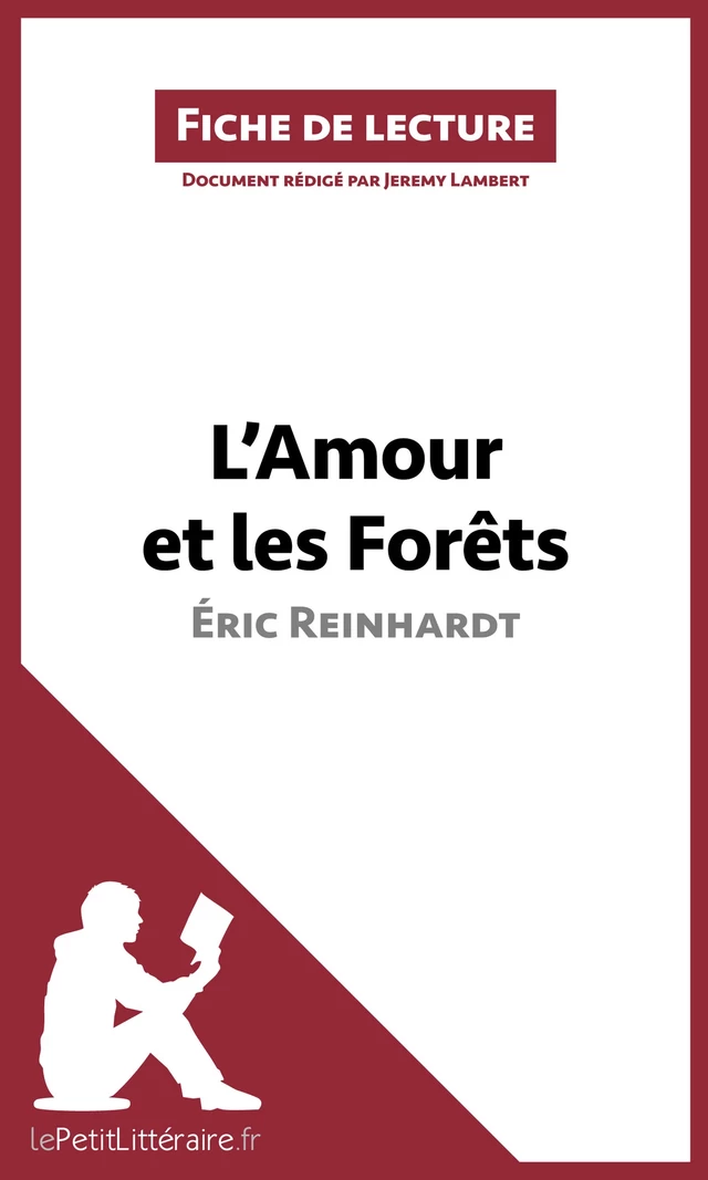 L'Amour et les Forêts d'Éric Reinhardt (Fiche de lecture) -  lePetitLitteraire, Jeremy Lambert - lePetitLitteraire.fr