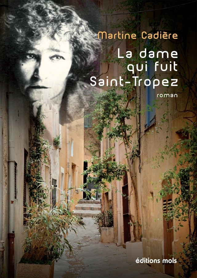 La dame qui fuit Saint-Tropez - Martine Cadière - Mols