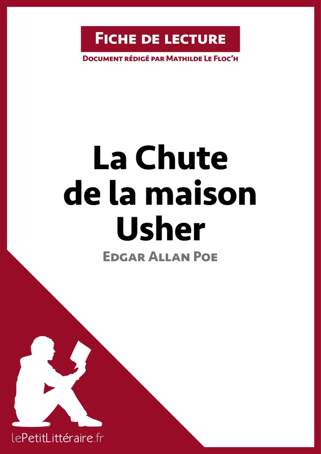 La Chute de la maison Usher d'Edgar Allan Poe (Fiche de lecture) -  lePetitLitteraire, Mathilde Le Floc'h - lePetitLitteraire.fr