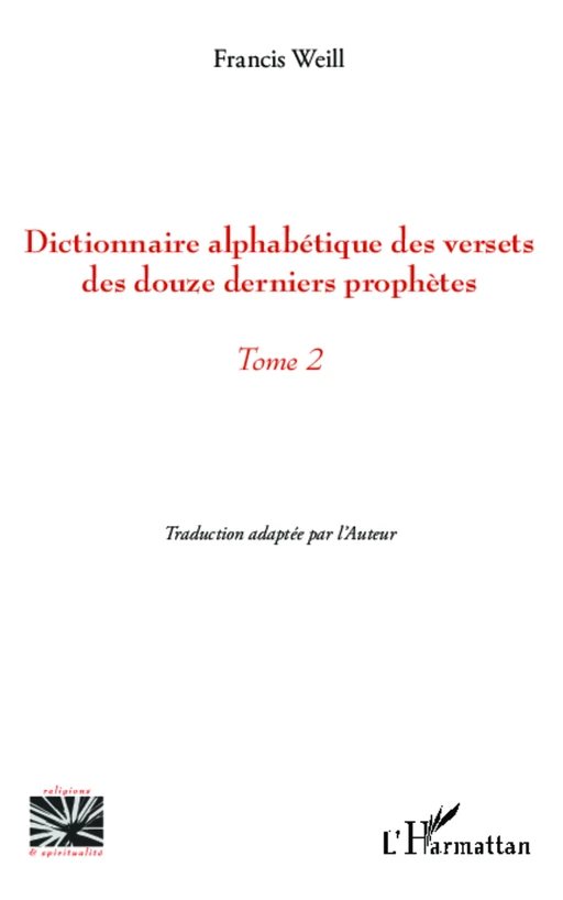 Dictionnaire alphabétique des versets des douze derniers prophètes - Francis Weill - Editions L'Harmattan