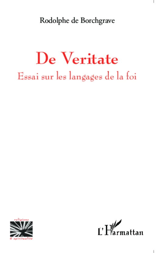 De Veritate - Rodolphe De Borchgrave - Editions L'Harmattan