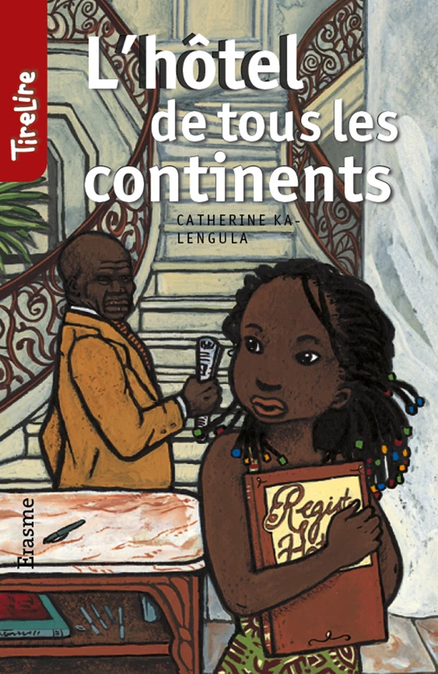 L'hôtel de tous les continents - Catherine Kalengula,  TireLire - Erasme