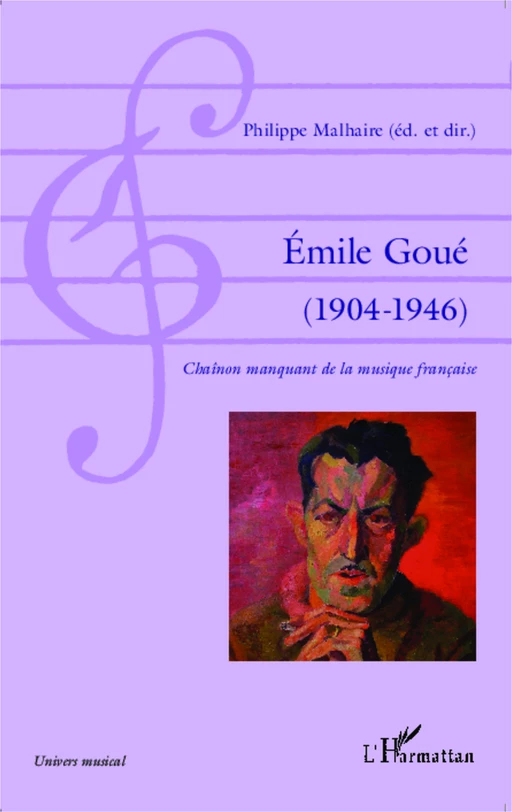 Émile Goué ( 1904-1946) - Philippe Malhaire, Émile Goué - Editions L'Harmattan