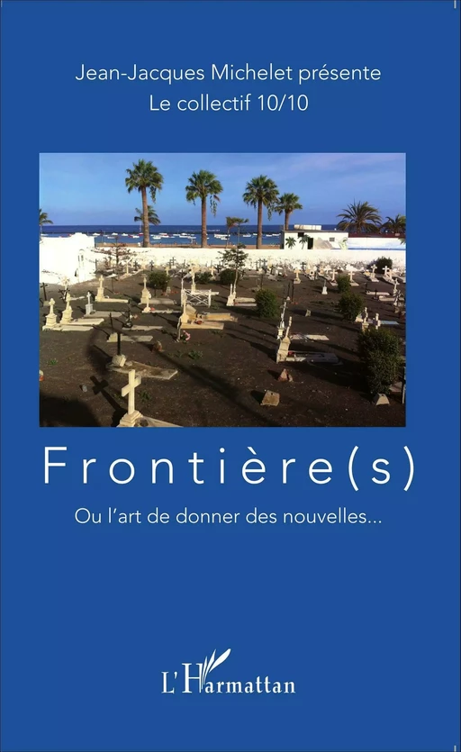 Frontière(s) - Jean-Jacques Michelet - Editions L'Harmattan