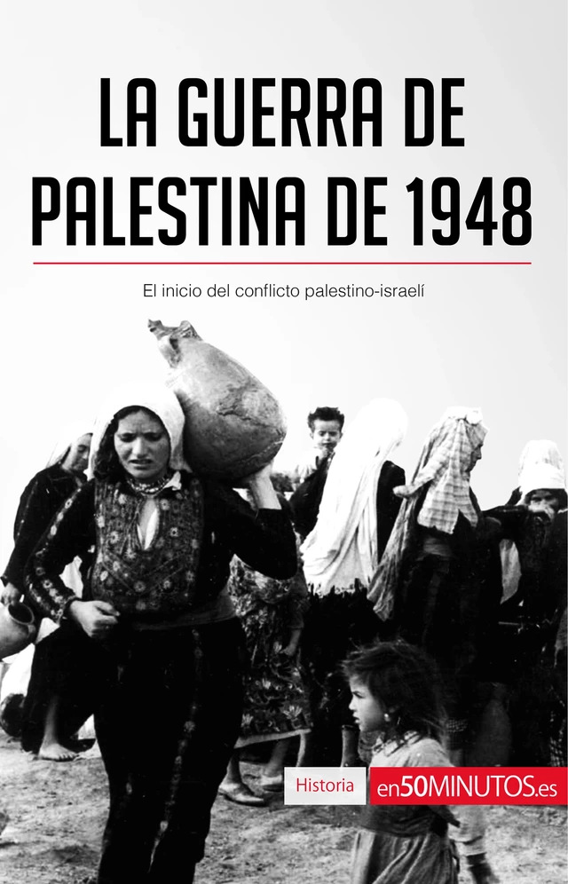 La guerra de Palestina de 1948 -  50Minutos - 50Minutos.es