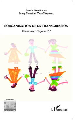 L'organisation de la transgression