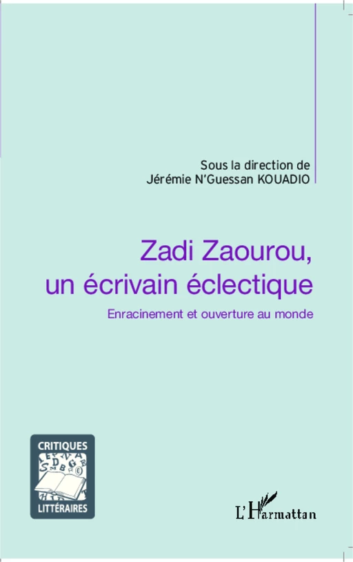 Zadi Zaourou, un écrivain éclectique - Jérémie Kouadio N'Guessan - Editions L'Harmattan