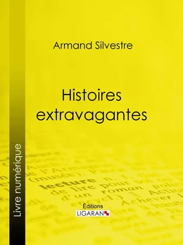 Histoires extravagantes