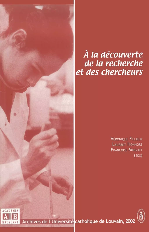 A la découverte de la recherche et des chercheurs - Laurent Honnoré, Françoise Mirguet, Véronique Fillieux - Academia