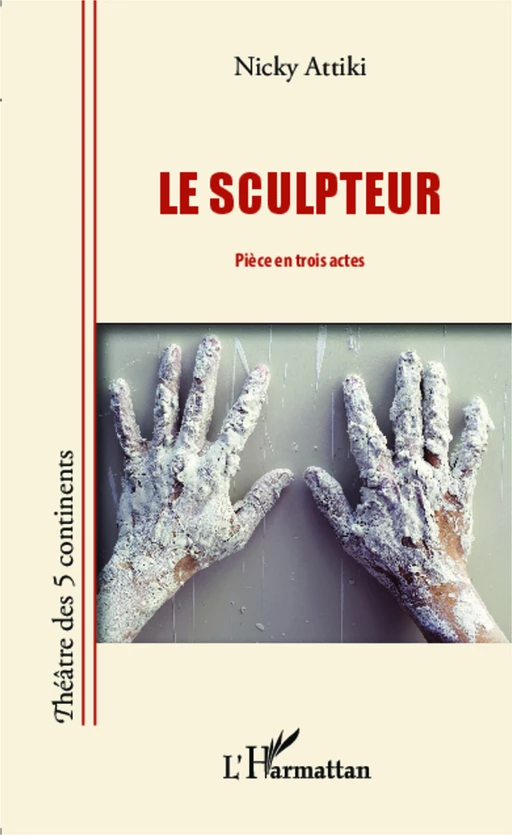 Le sculpteur - Antigone Mouchtouris - Editions L'Harmattan