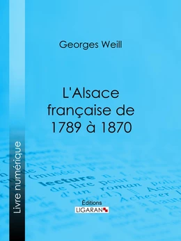 L'Alsace française de 1789 à 1870