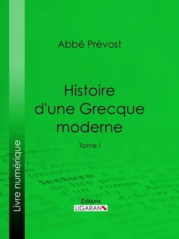 Histoire d'une Grecque moderne